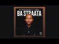 Dj Maphorisa & Visca - Ba Straata ft Madumane, 2woshortrsa, Stompiiey, Ftears, Shaunmusiq
