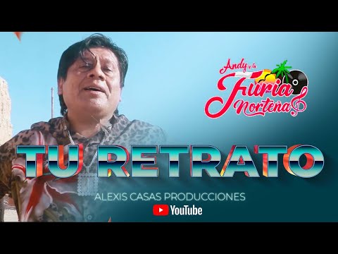 ANDY Y LA FURIA NORTEÑA - TU RETRATO - VIDEO COVERS 2024