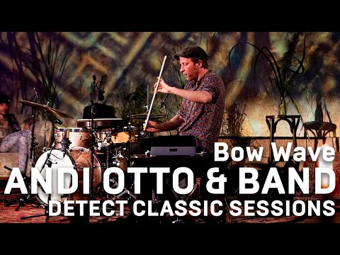 Andi Otto & Band - Bow Wave (live) | Detect Classic Sessions