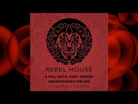 2 Tall Keith , Noel Sanger - Underground Feeling (  Luis Martinez Teaser Edit )
