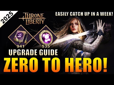 Throne & Liberty - The Ultimate Upgrade Guide 2025 - Easily get Max Level Skills and Gear in a Week!