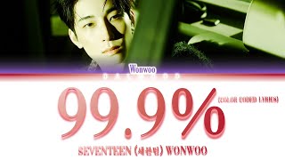 Download lagu SEVENTEEN (세븐틴) - 99.9％ (WONWOO Solo) [Color Coded Lyrics Han|Rom|Eng] mp3