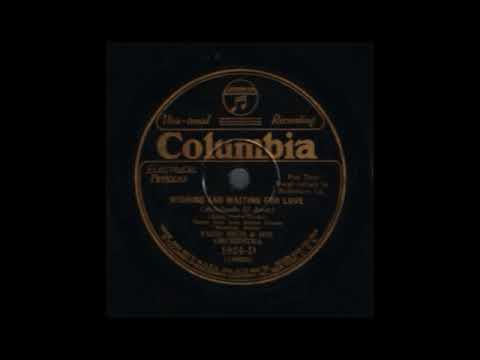 Wishing And Waiting For Love by Fred Rich and His Orchestra. 1929