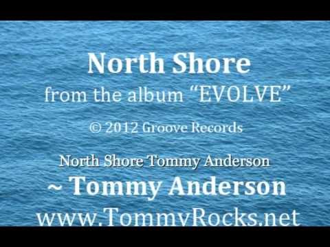 North Shore  Tommy Anderson