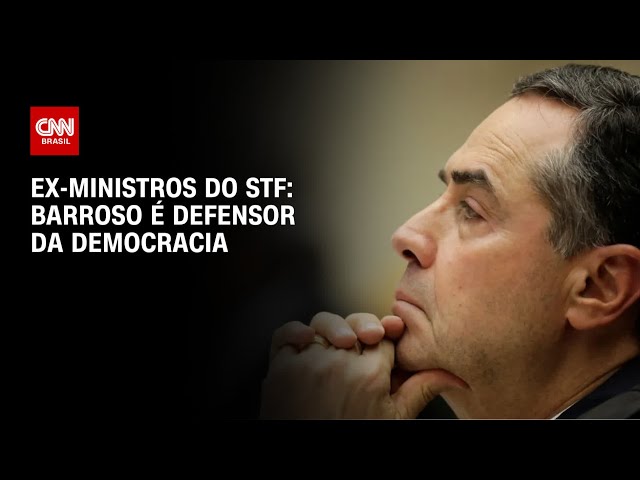 Ex-ministros do STF: Barroso é defensor da democracia | CNN 360º