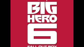 Fall Out Boy Immortals (End Credit Version From Big Hero 6) HD