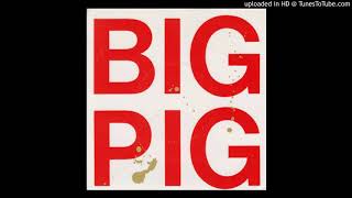 Big Pig -  Hungry Town (Extended Dance Mix)