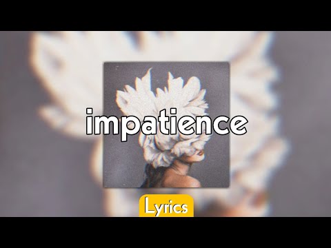 PaulWetz x Bayuk - Impatience (Lyrics)