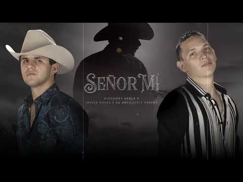 Giovanny Ayala x Javier Rosas - Señor M1 - Lyric Video