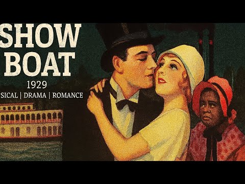 Show Boat | 1929 | Musical | Drama | Romance