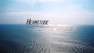 Hermitude - HyperParadise (Flume Remix)
