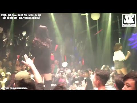 Nonstop 2019 (CHẤT) - KẸO KE BAY LẮC - Klub One 88 Lò Đúc Hà Nội - Kênh Mất Xác