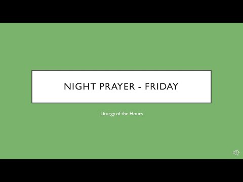 Night Prayer for Friday (Liturgy of the Hours - Compline)