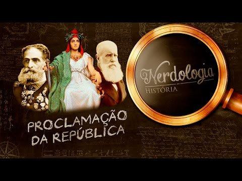 Proclamação da República | Nerdologia