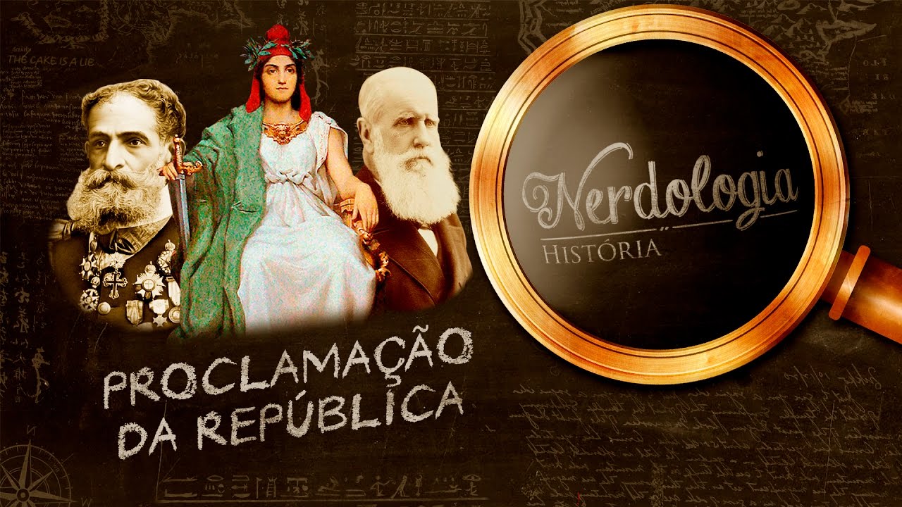 Proclamação da República | Nerdologia