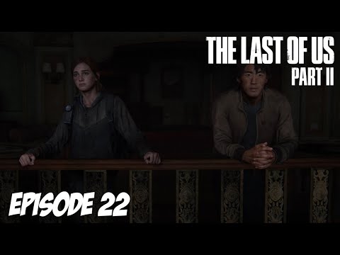 The Last of Us Part II - La révélation | Episode 22