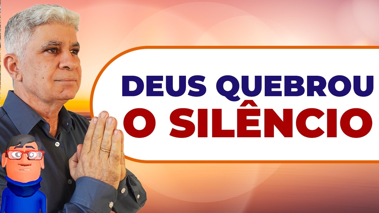 DEUS QUEBROU O SILÊNCIO - Minuto com Deus de Hoje