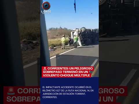 🚨 CORRIENTES: UN PELIGROSO SOBREPASO TERMINÓ EN UN VIOLENTO CHOQUE MÚLTIPLE