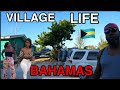 OMG Village Life In The Bahamas Is NOT What You Think