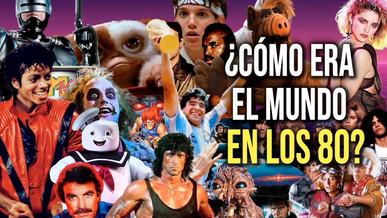 ¿Cómo era el mundo en los 80?