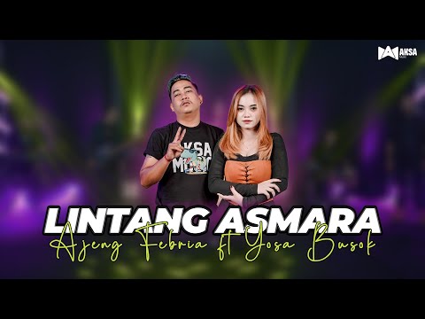 Ajeng Febria Ft. Yosa Busok - Lintang Asmoro (Official Live Music) Aksa Music
