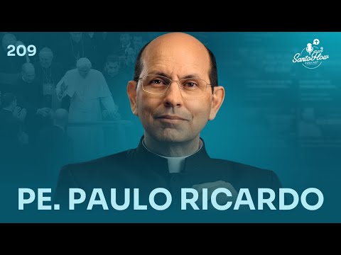 PADRE PAULO RICARDO (Lançamento da Coleção Bento XVI: Homilias e Angelus) | SantoFlow Podcast #209