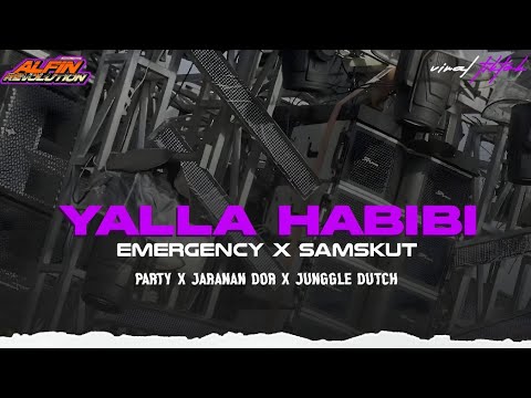 DJ YALLA HABIBI YANG KALIAN CARI CARI X EMERGENCY JARANAN DOR PARTY JUNGGLE DUTCH | ALFIN REVOLUTION