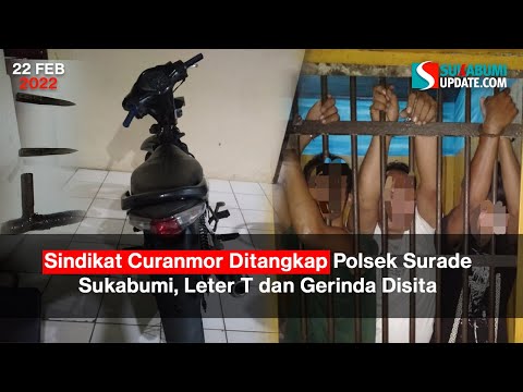 Sindikat Curanmor Ditangkap Polsek Surade Sukabumi, Leter T dan Gerinda Disita