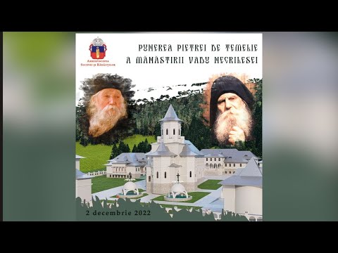 Punerea pietrei de temelie a Mănăstirii Vadu Negrilesei