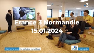 La pollution numérique – France 3 Normandie 🐘