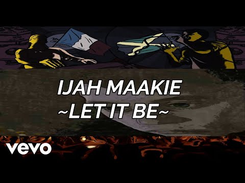 Ijah Maakie - Let It Be (Official Lyric Video)