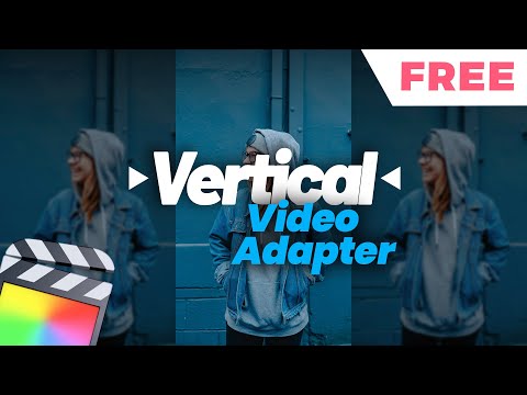 FREE Vertical Video Adapter Plugin for Final Cut Pro