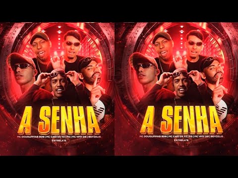 A Senha -  MC Douglinhas BDB, MC Caio da VZ, FG, MC Viny DS e Boyzelis (Videoclipe)