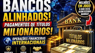 🎯 BANCOS ALINHADOS PARA OPERAÇÕES FINANCEIRAS INTERNACIONAIS: O QUE ESTÁ ACONTECENDO NOS BASTIDORES?