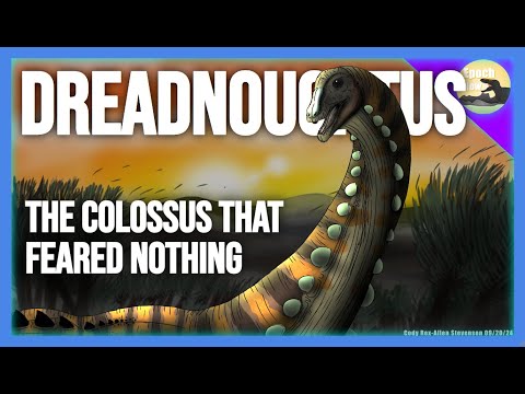 Dreadnoughtus: The Colossus That Feared Nothing