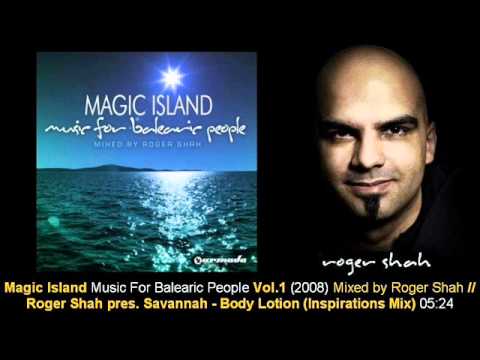 Roger Shah pres. Savannah - Body Lotion (Inspirations Mix) // Magic Island Vol.1 [ARMA169-2.14]