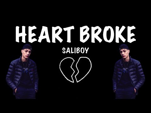 Saliboy - Heart Broke (LYRICS)