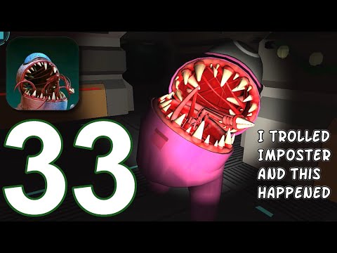 Imposter 3D: Online Horror - Gameplay Walkthrough part 33 - Trolling Imposter (Android)