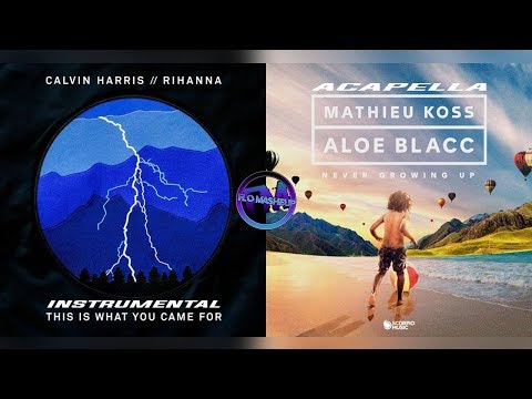 This Is What Growing Up - Mashup of Calvin Harris, Rihanna, Mathieu Koss & Aloe Blacc!