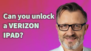 Can you unlock a Verizon iPad?