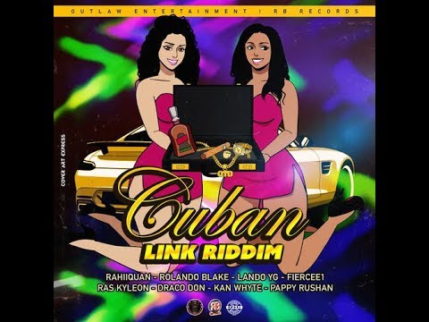 Cuban Link Riddim Mix (2019) {Outlaw Ent} By C_Lecter