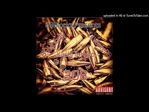 89Hoody, Kashflo  Kevo & LilVonte89 - 308 (Explicit) (Official Audio Video)