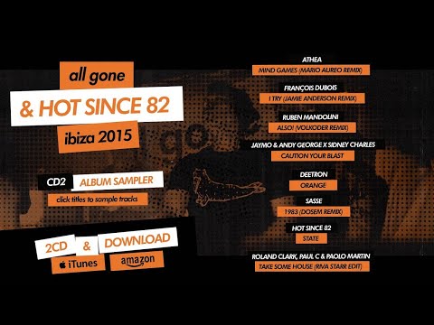 All Gone Pete Tong Ibiza 2015 -  Hot Since 82 Mix Sampler