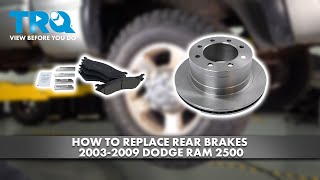 How to Replace Rear Brakes 2003-2009 Dodge Ram 2500