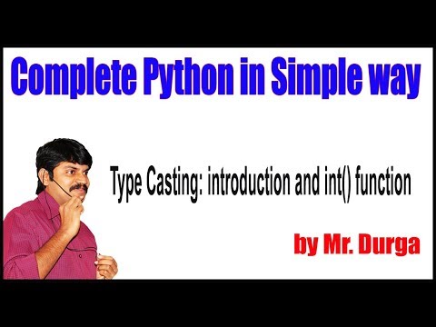 Python Tutorial Data Types Type Casting Introduction And Int Function By Durga Sir