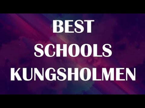 Best Schools around Kungsholmen, Sweden