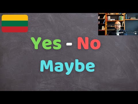 Lithuanian lessons for beginners - Yes, No...Maybe