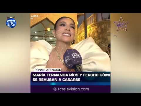 María Fernanda Ríos Y Fercho Gómez Se Rehúsan A Casarse