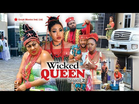 Wicked Queen Season  2 - (New Movie ) 2018 Latest Nigerian Nollywood Movies