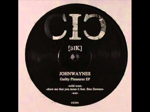 Johnwaynes - Show Me Feat Stee Downes